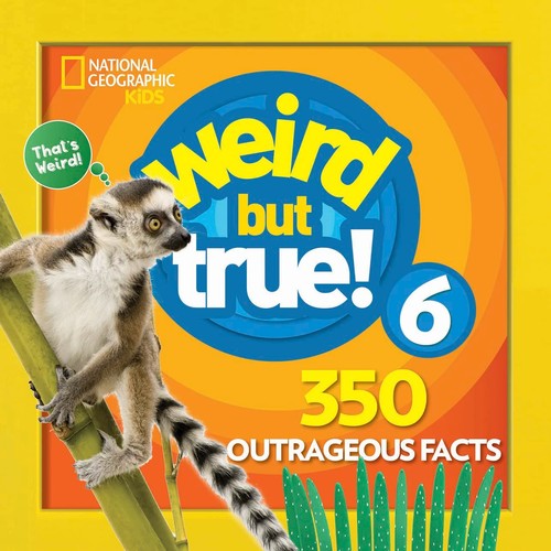 WEIRD BUT TRUE 6 RI