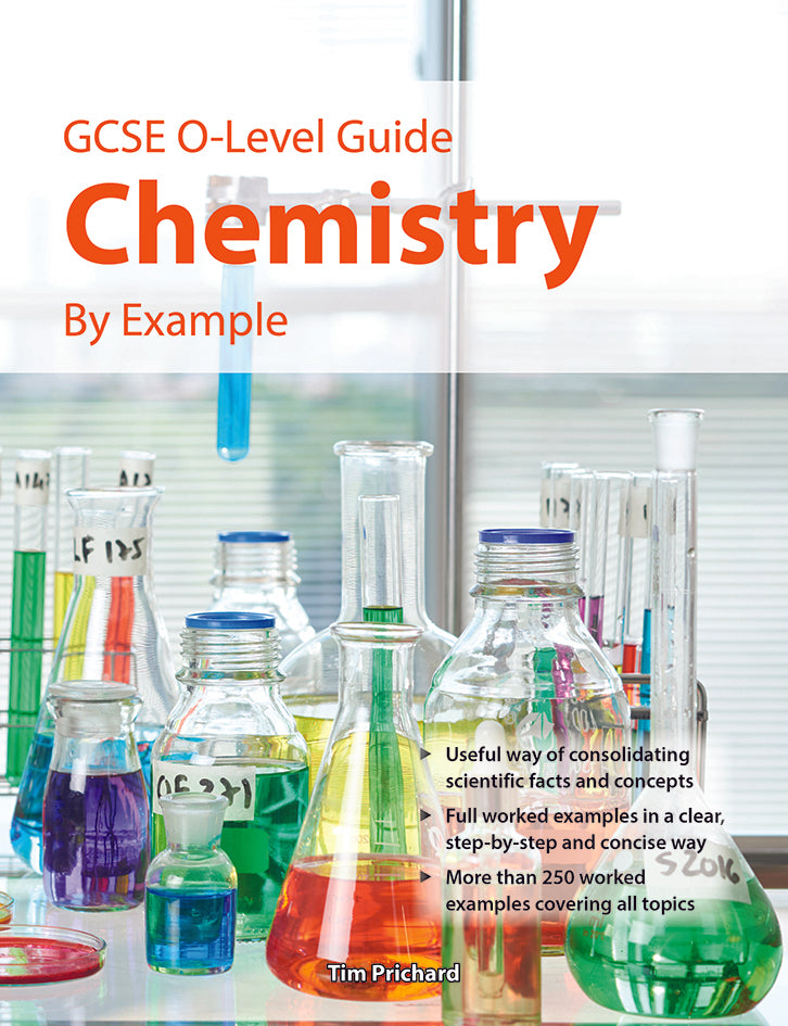 GCSE O-Level Guide Chemistry by Example