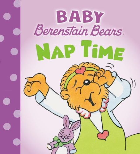 Baby Berenstain Bears: Nap Time (Board Book)