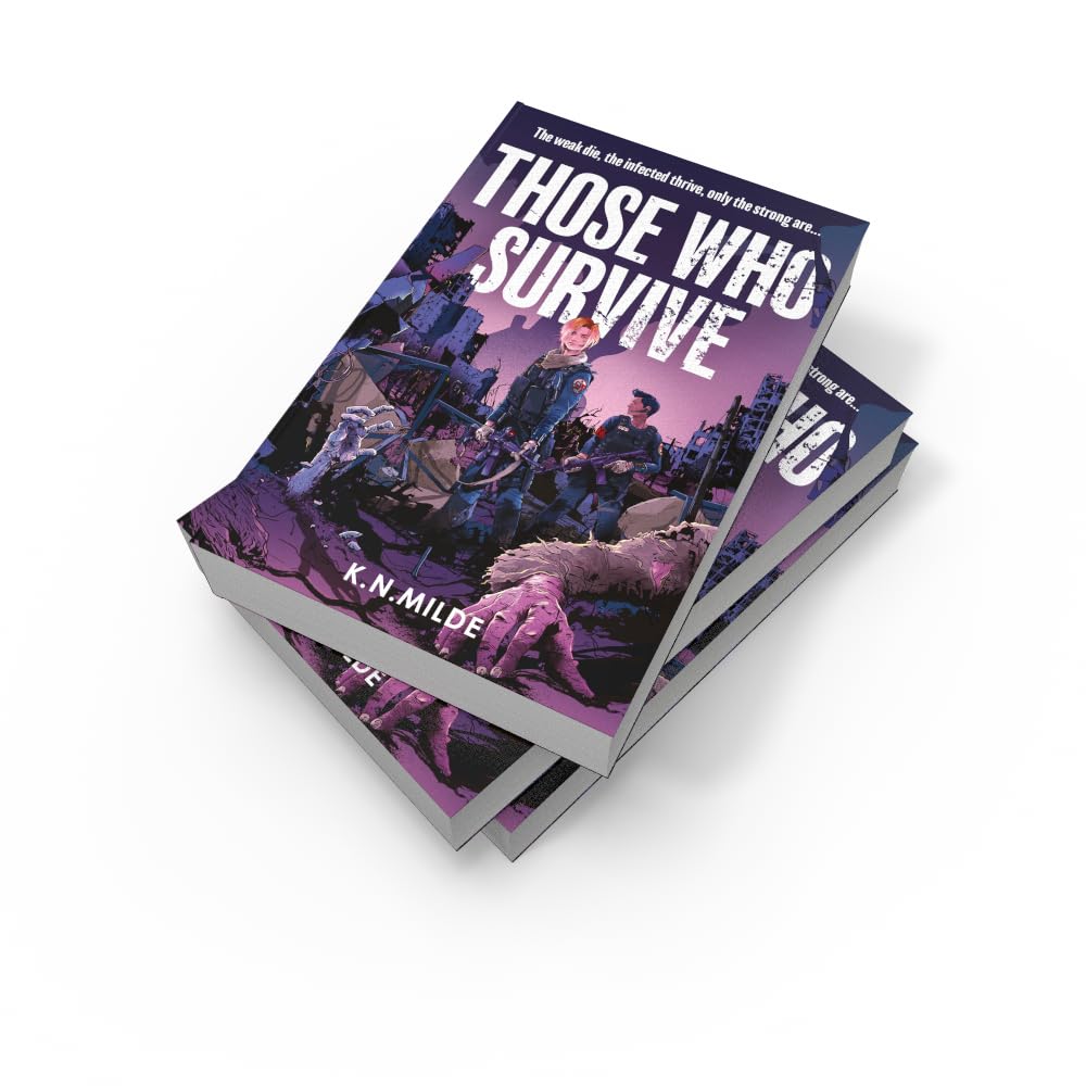 Those Who Survive: The thrilling new dystopian fantasy novel with zombies and enemies to lovers.