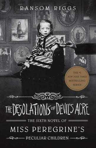 Miss Peregrine's Peculiar Children #06: The Desolations of Devil's Acre