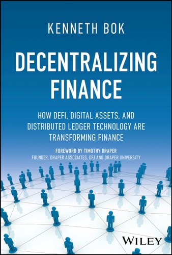 Decentralizing Finance: How DeFi, Digital Assets, and Distributed Ledger Technology Are Transforming Finance (Hardcover)