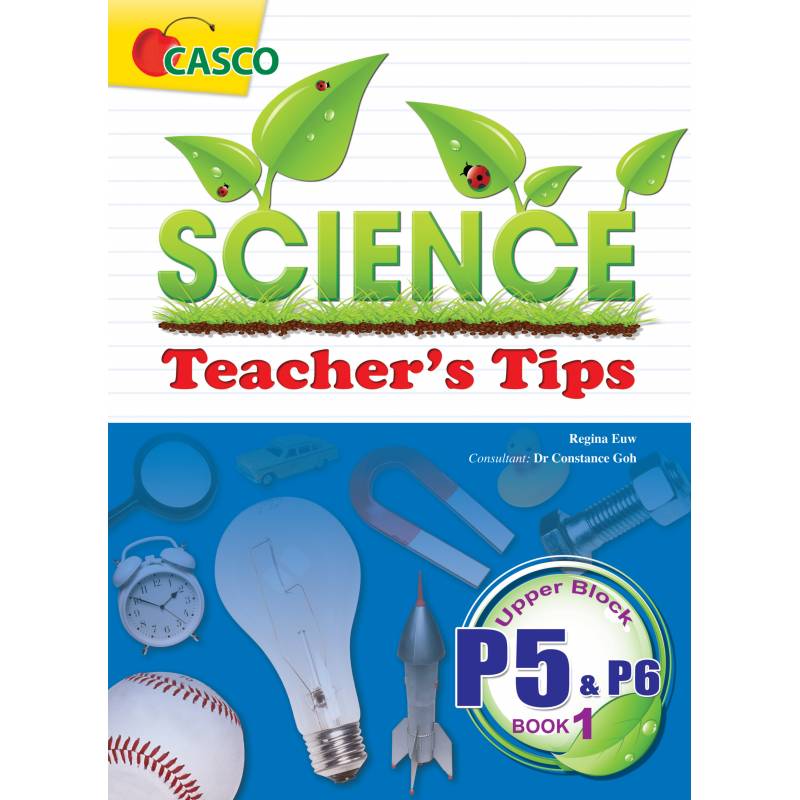 Science Teacher's Tips Book Upper Block Primary 5 & 6 - Book 1