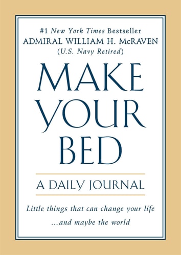 MAKE YOUR BED: A DAILY JOURNAL: A DAILY
