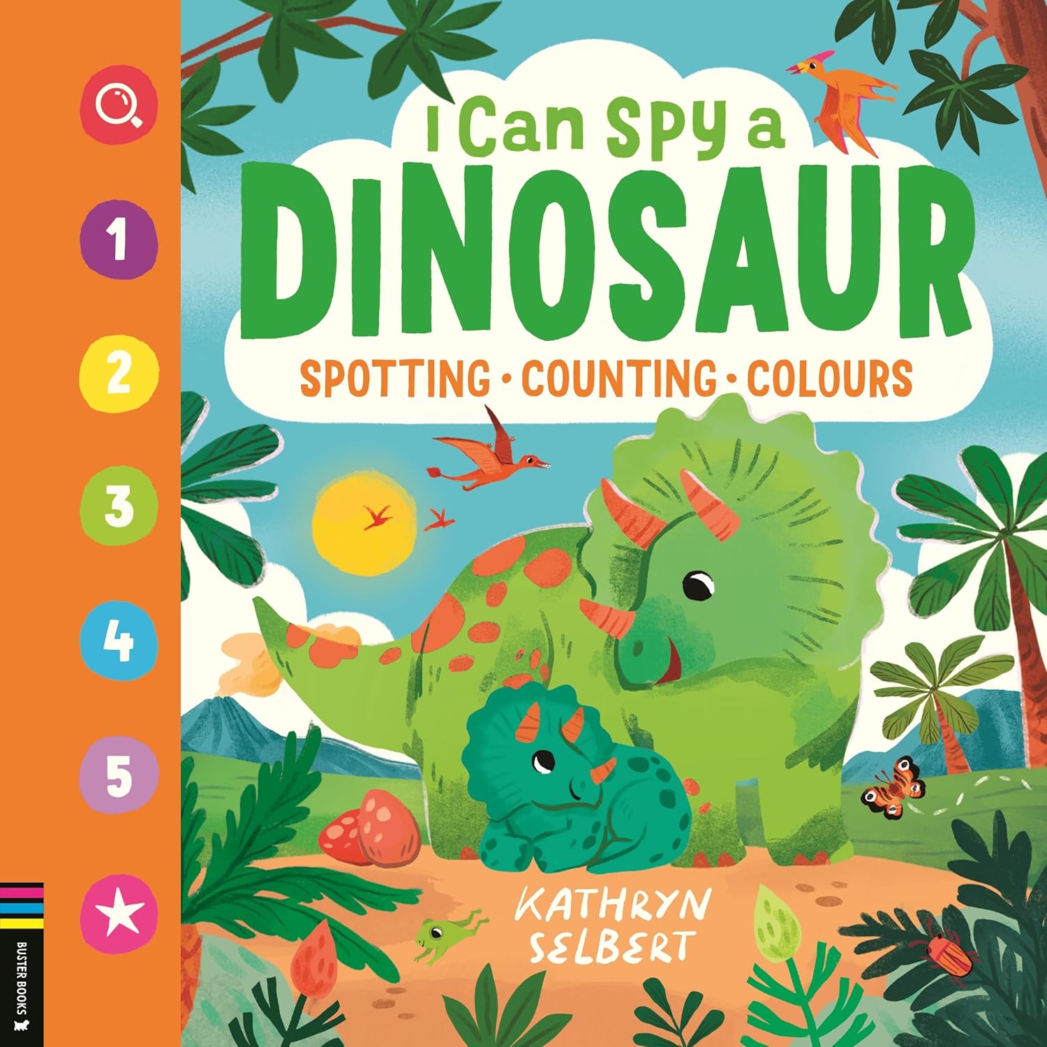 I Can Spy a Dinosaur: Spotting, Counting, Colours (Board Book)