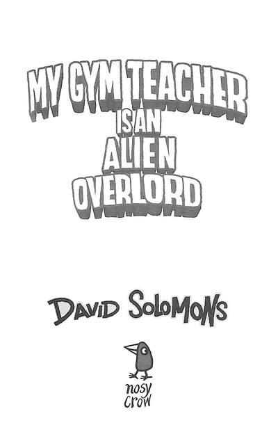 My Gym Teacher Is An Alien Overlord - My Brother Is A Superhero (Paperback)