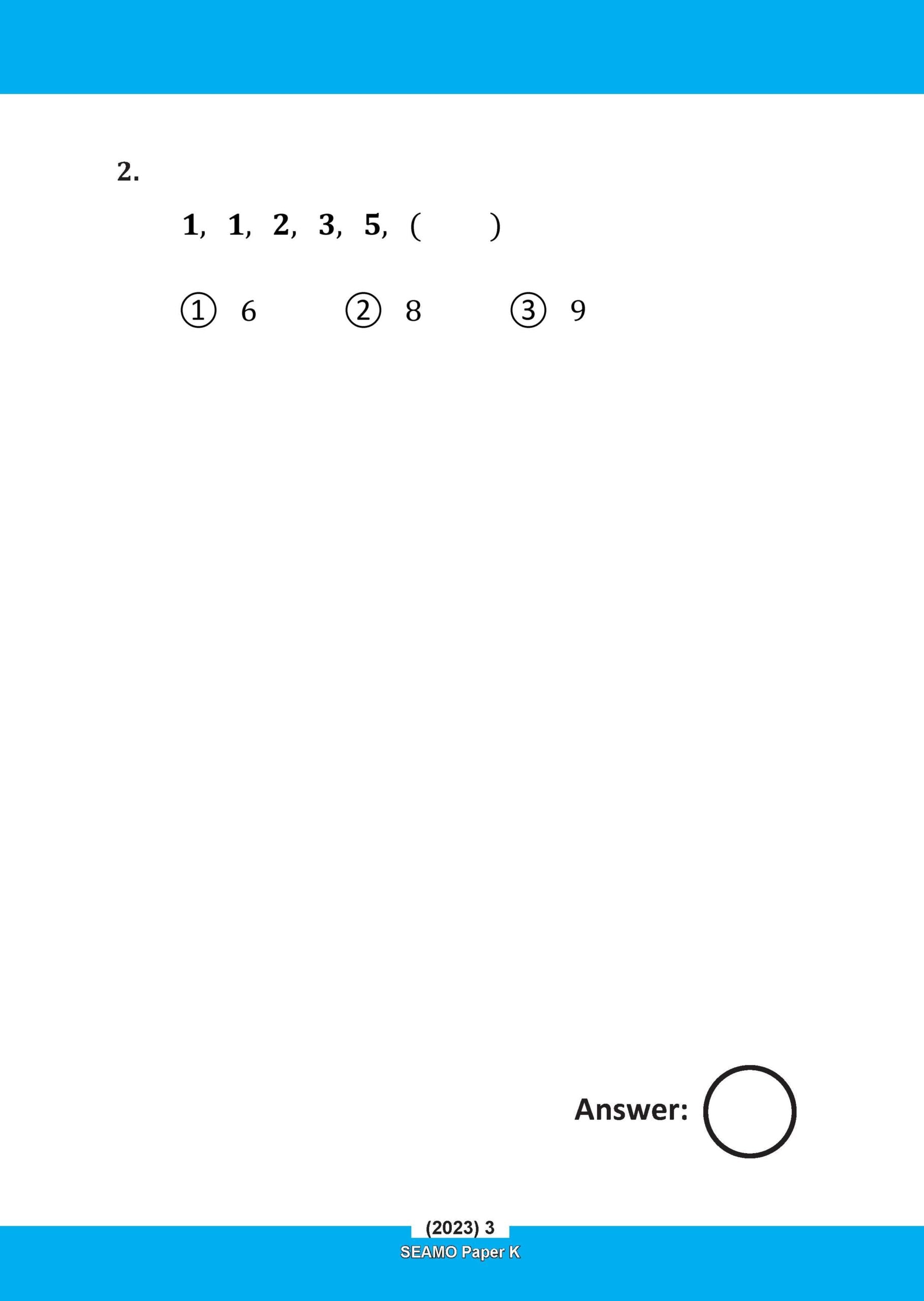 MATH OLYMPIAD INTERNATIONAL COMPETITION PREPARATION PAPER K (SEAMO 2023-2025 + SEAMO X 2024-2026) KINDERGARTEN 1&2