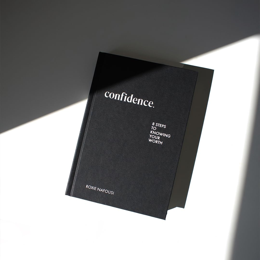 Confidence: 8 Steps To Knowing Your Worth