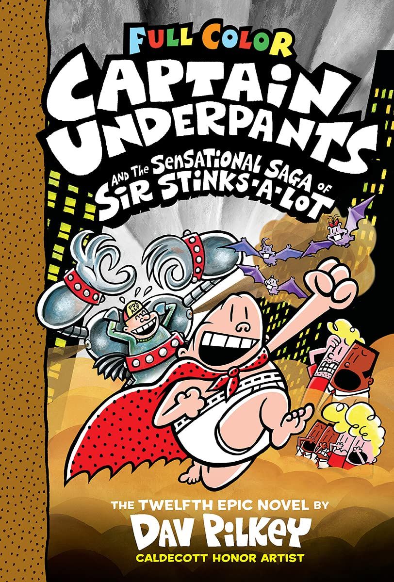 Captain Underpants 12: The Sensational Saga Of Sir Stinks-A-Lot - Color Edition
