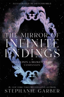 Mirror of Infinite Endings : A Once Upon a Broken Heart Companion (Paperback)