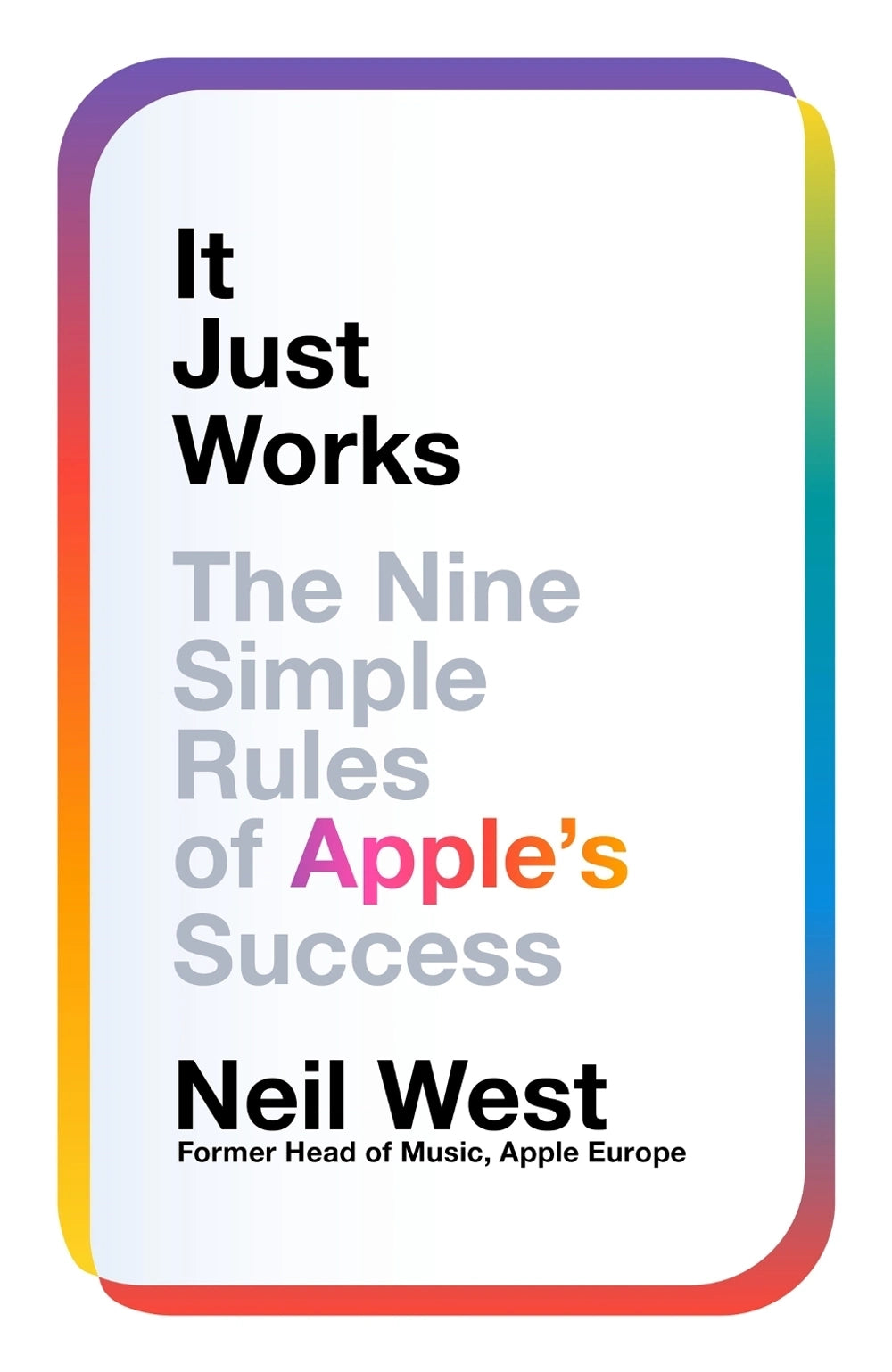 It Just Works: Rules Of Apple (Paperback)
