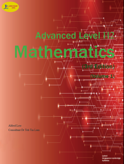 Advanced Level H2 Mathematics (Volume 1) 3rd Edition