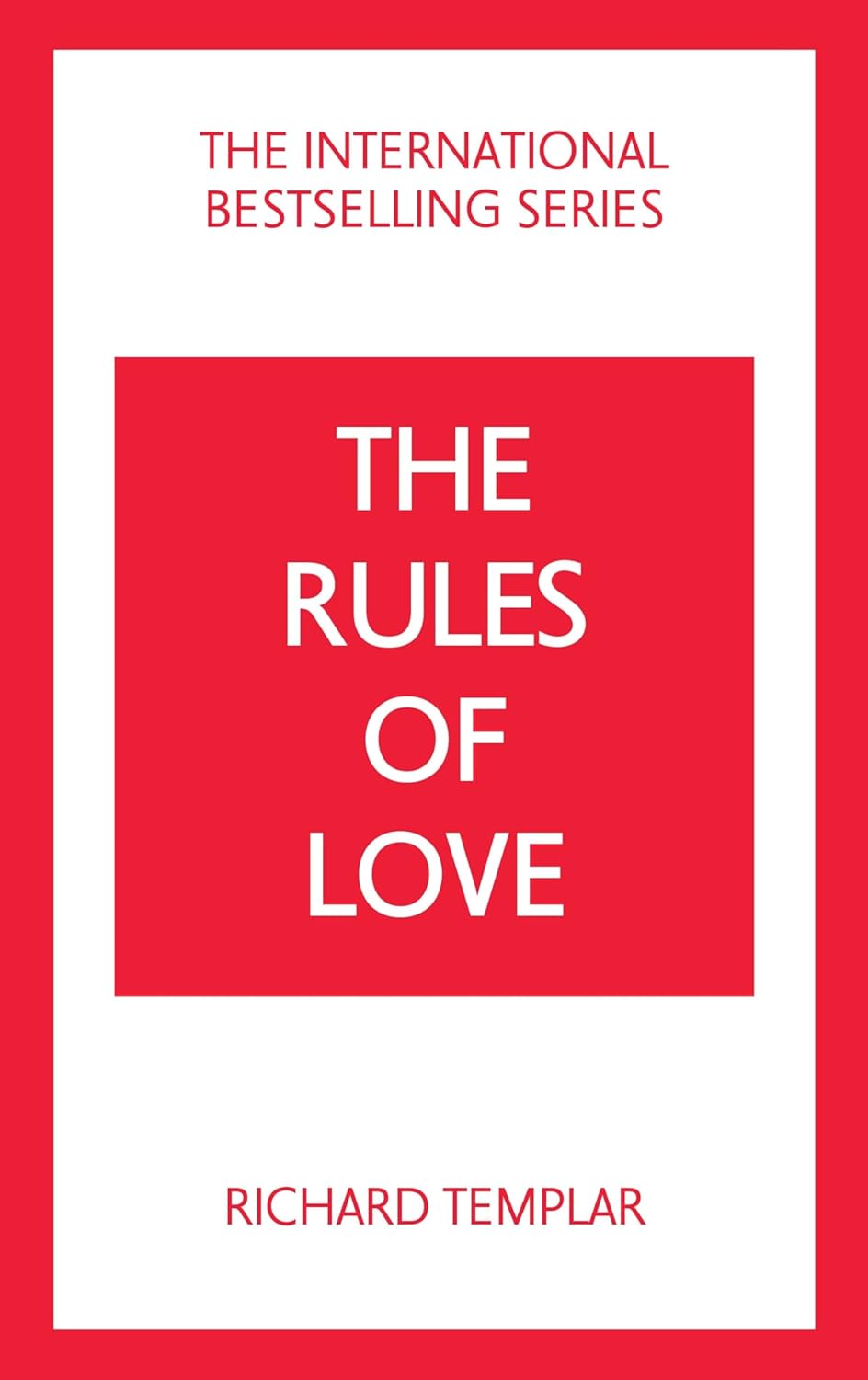 The Rules of Love: A Personal Code for Happier, More Fulfilling Relationships (The Rules Series) (Paperback)