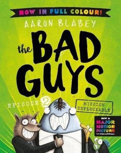 The Bad Guys - Mission Unpluckable ( Episode 2) - Colour Edition