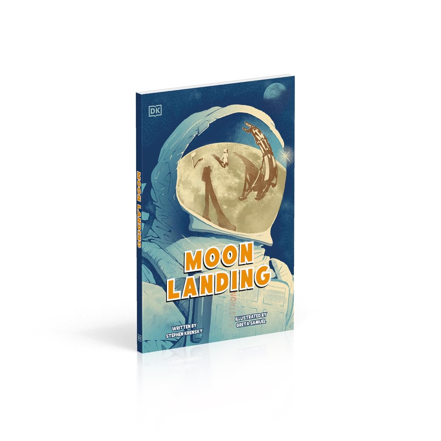Moon Landing: The Incredible Story of the Apollo 11 Mission (DK Science Stories)