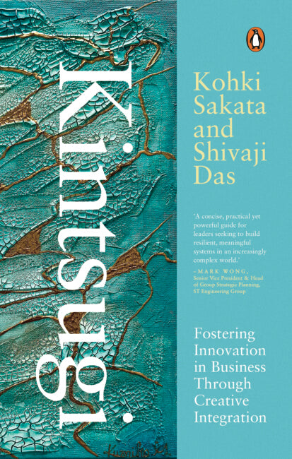 Kintsugi - Fostering Innovation in Business through Creative Integration