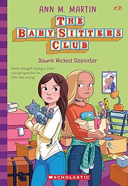 Dawn’s Wicked Stepsister (The Baby-sitters Club #31)