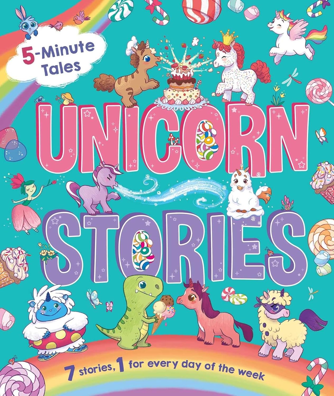 5-Minute Tales: Unicorn Stories: with 7 Stories, 1 for Every Day of the Week (Hardcover – Picture Book)