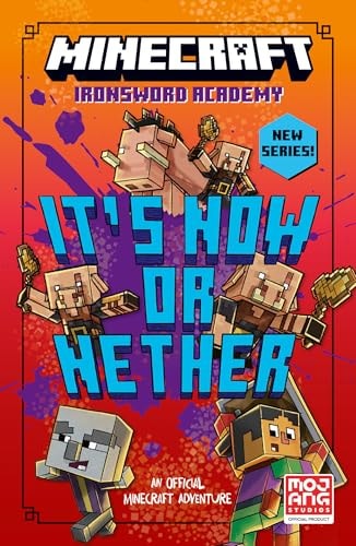 Minecraft: Its Now Or Nether (paperback)