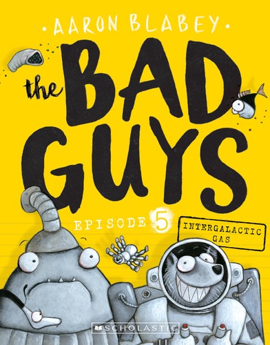 THE BAD GUYS 05: INTERGALACTIC