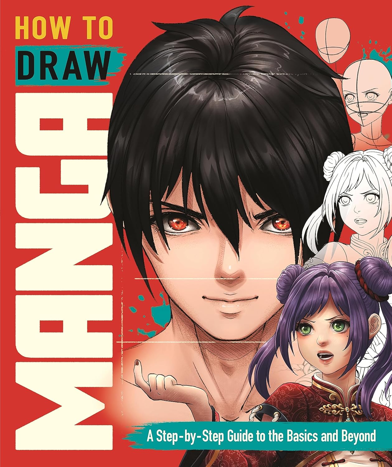 How to Draw Manga: A Step-By-Step Guide to the Basics and Beyond ...