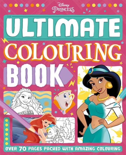 Disney Princess: The Ultimate Colouring