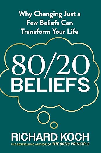 80/20 Beliefs: Why Changing Just a Few Beliefs Can Transform Your Life (Paperback)
