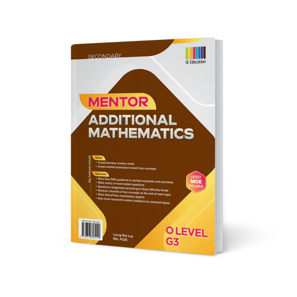 O Level G3 Mentor Additional Mathematics -2nd Edition