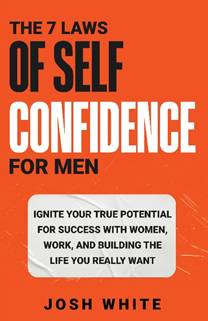 The 7 Laws Of Self-confidence For Men