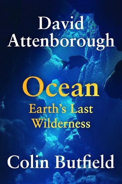Ocean: Earth's Last Wilderness