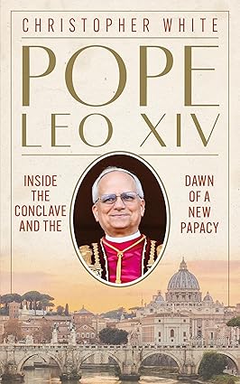 Pope Leo XIV: Inside the Conclave and the Dawn of a New Papacy