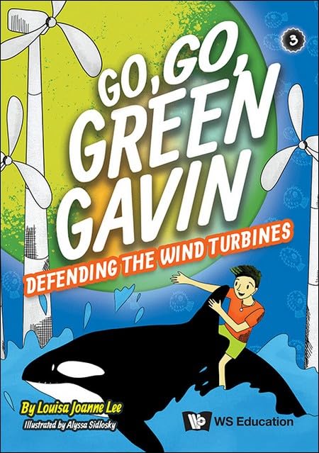 Go, Go, Green Gavin - Volume 3: Defending the Wind Turbines