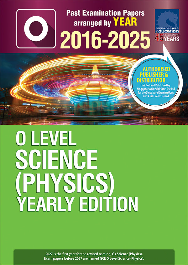  O-Level Science (Physics) YE (2016-2025)