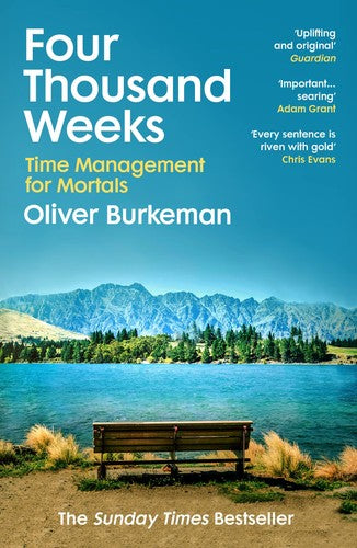 Four Thousand Weeks: Embrace your limits