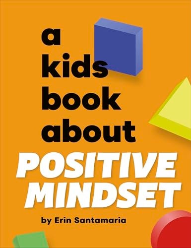 A Kids Book About Positive Mindset (Hardcover)