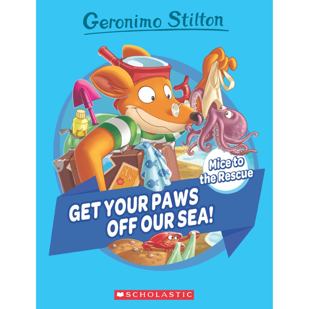 Geronimo Stilton Mice to the Rescue #04: Get Your Paws off Our Sea! 