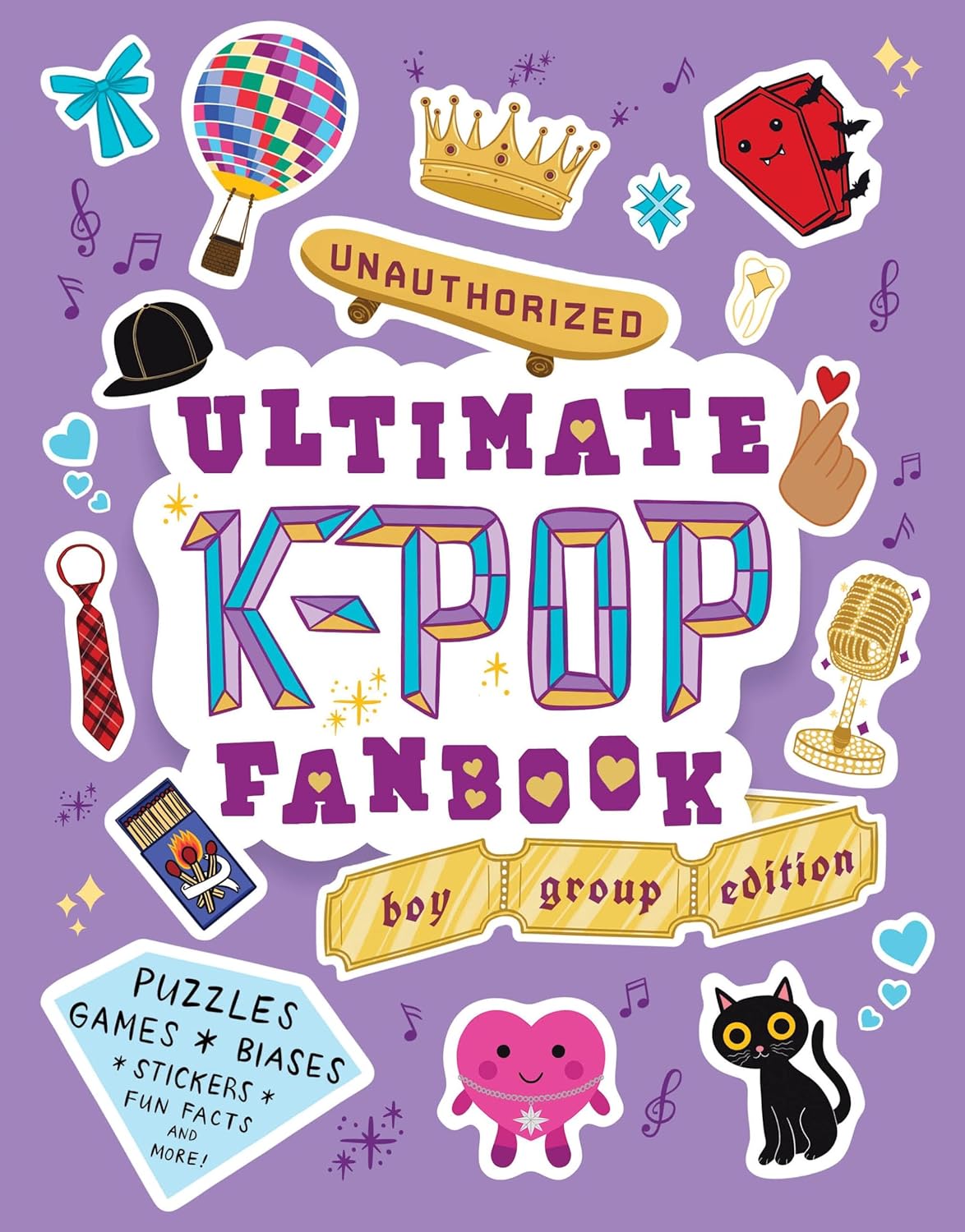 Unauthorized Ultimate K-Pop Fanbook: Boy Group Edition: Puzzles, Games, Biases, Stickers, Fun Facts, and more! (My Ultimate Fanbook) Paperback