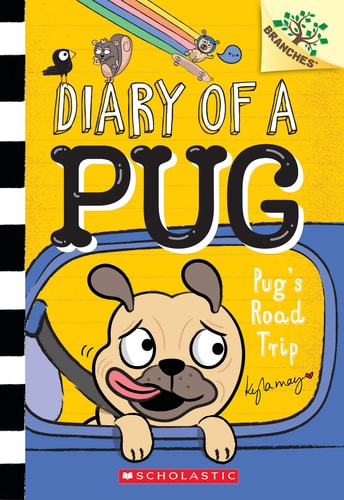  Pug's Road Trip: A Branches Book (Diary of a Pug #7)