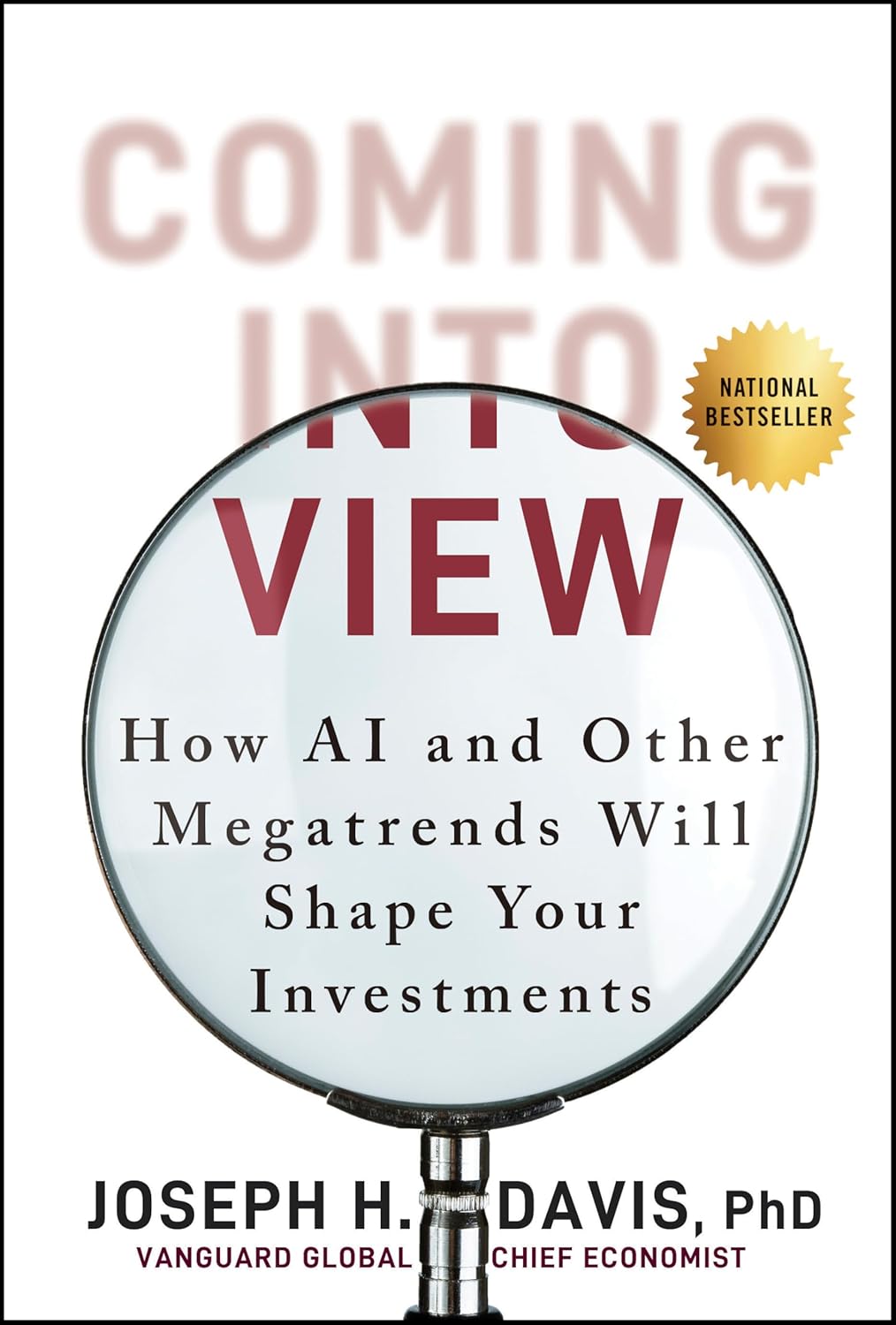 Coming Into View: How AI and Rising Debt Will Reshape the Economy, and Investing (Hardcover)