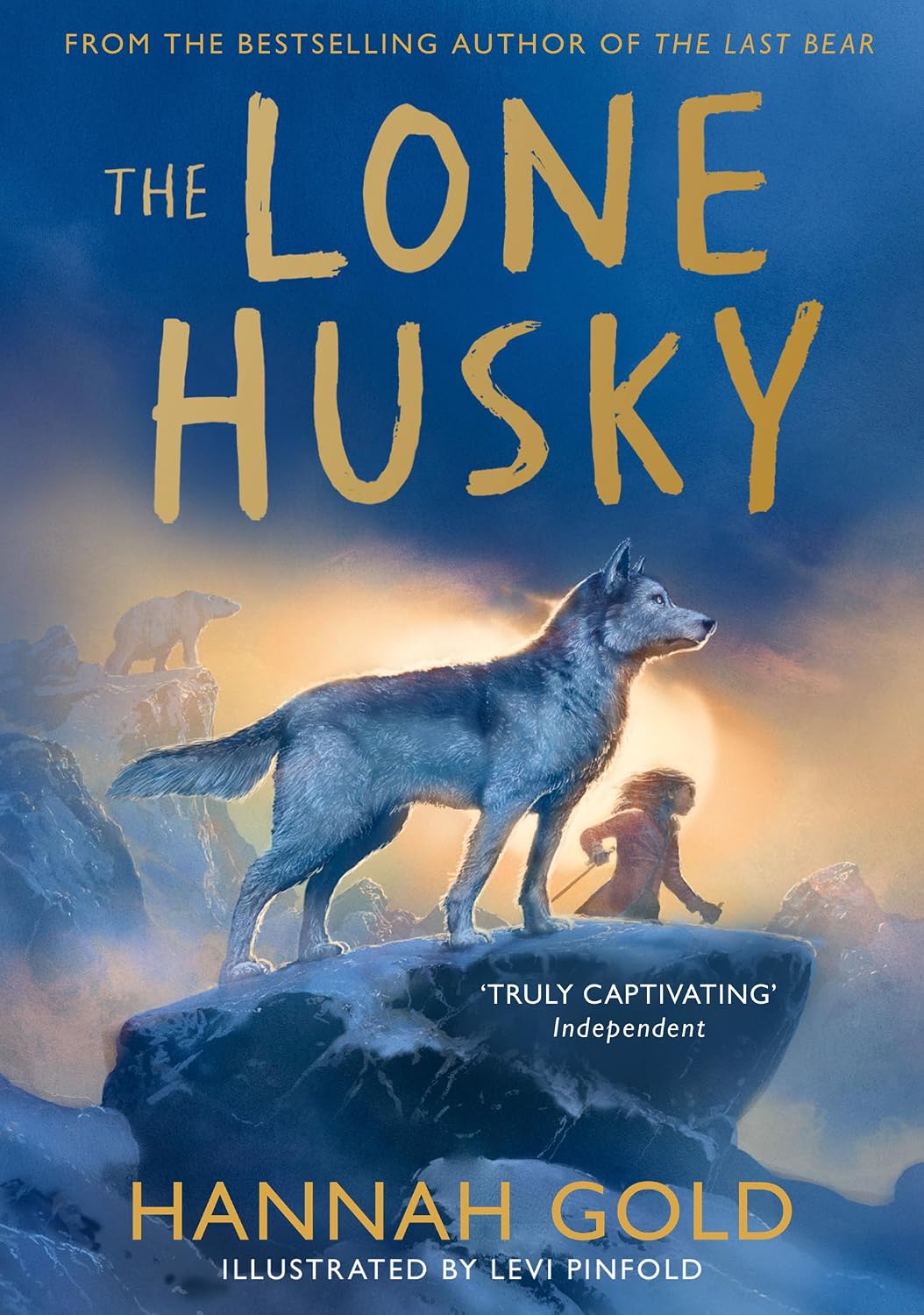 The Lone Husky: A breathtaking Arctic adventure from the Sunday Times best-selling author of THE LAST BEAR (Paperback)