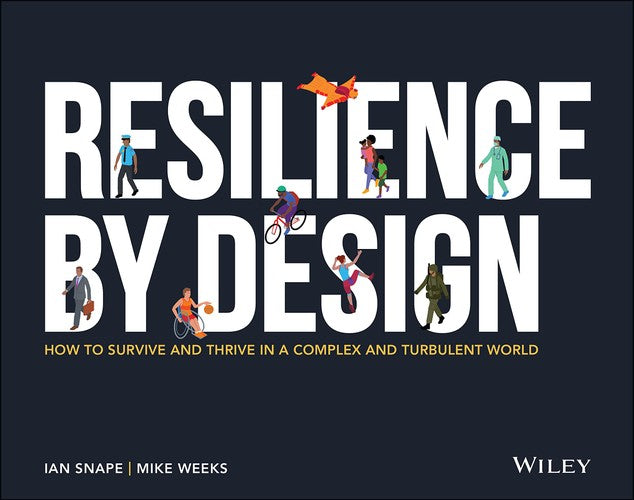 Resilience By Design: How to Survive and Thrive in a Complex and Turbulent World (Paperback)