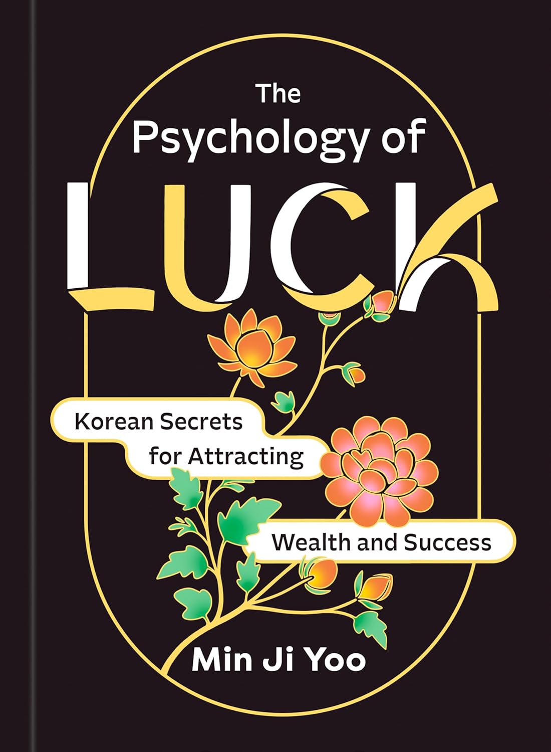 The Psychology of Luck: Korean Secrets for Attracting Wealth and Success (Hardcover)