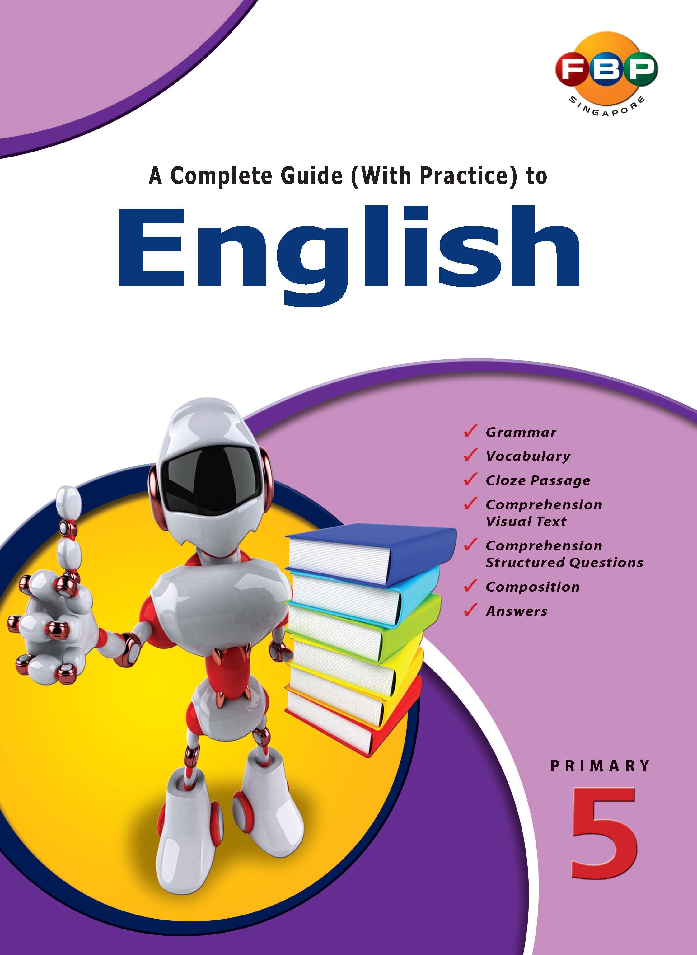 Primary 5 A Complete Guide (With Practice) to English 2nd Edition