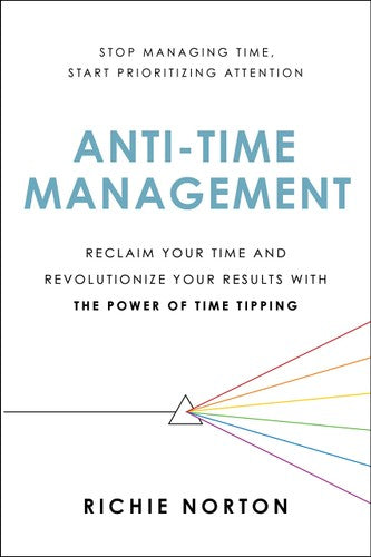 Anti-Time Management