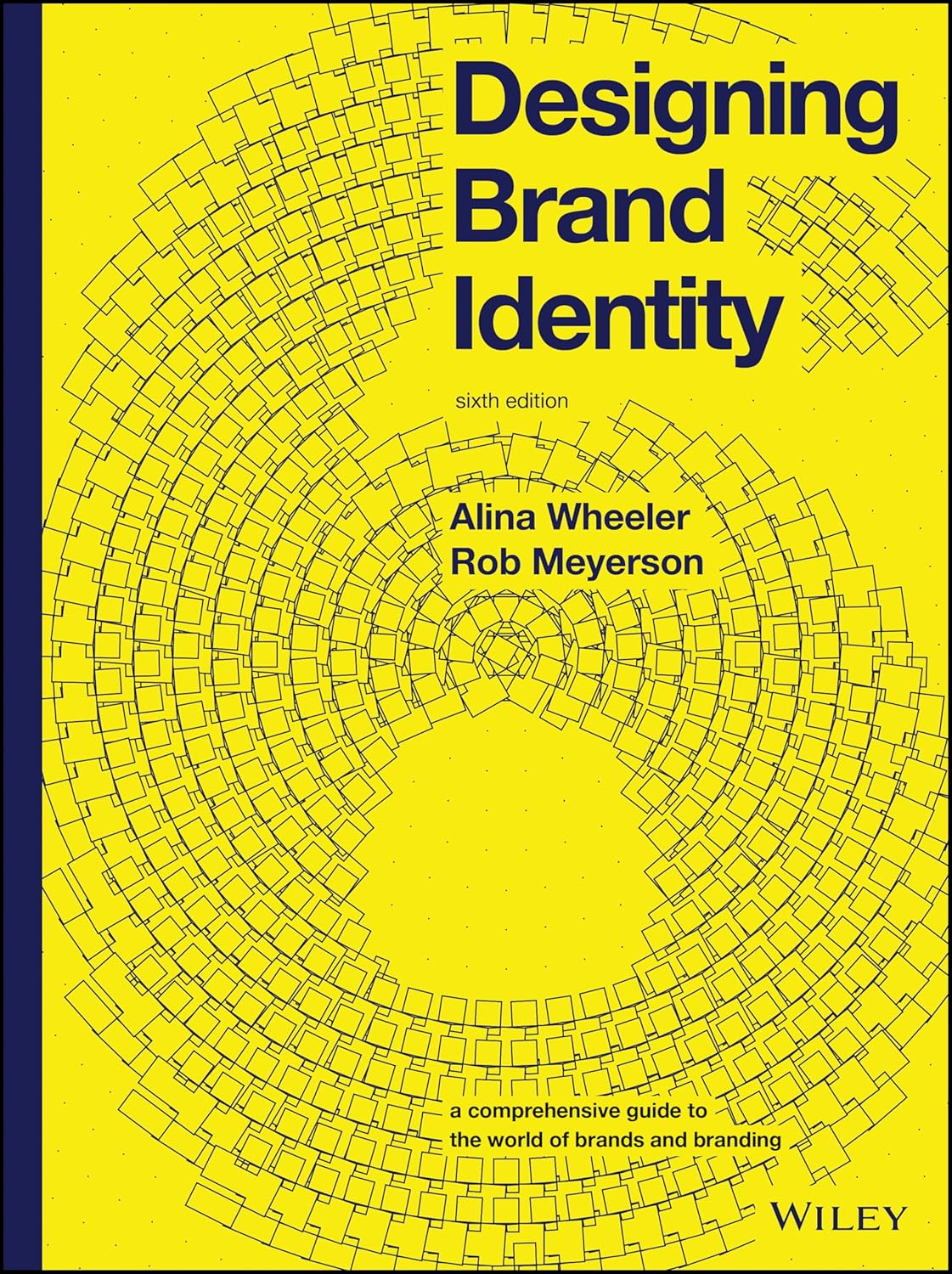Designing Brand Identity: A Comprehensive Guide to the World of Brands and Branding