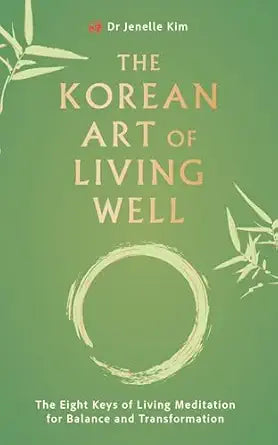 The Korean Art Of Living Well (Paperback)
