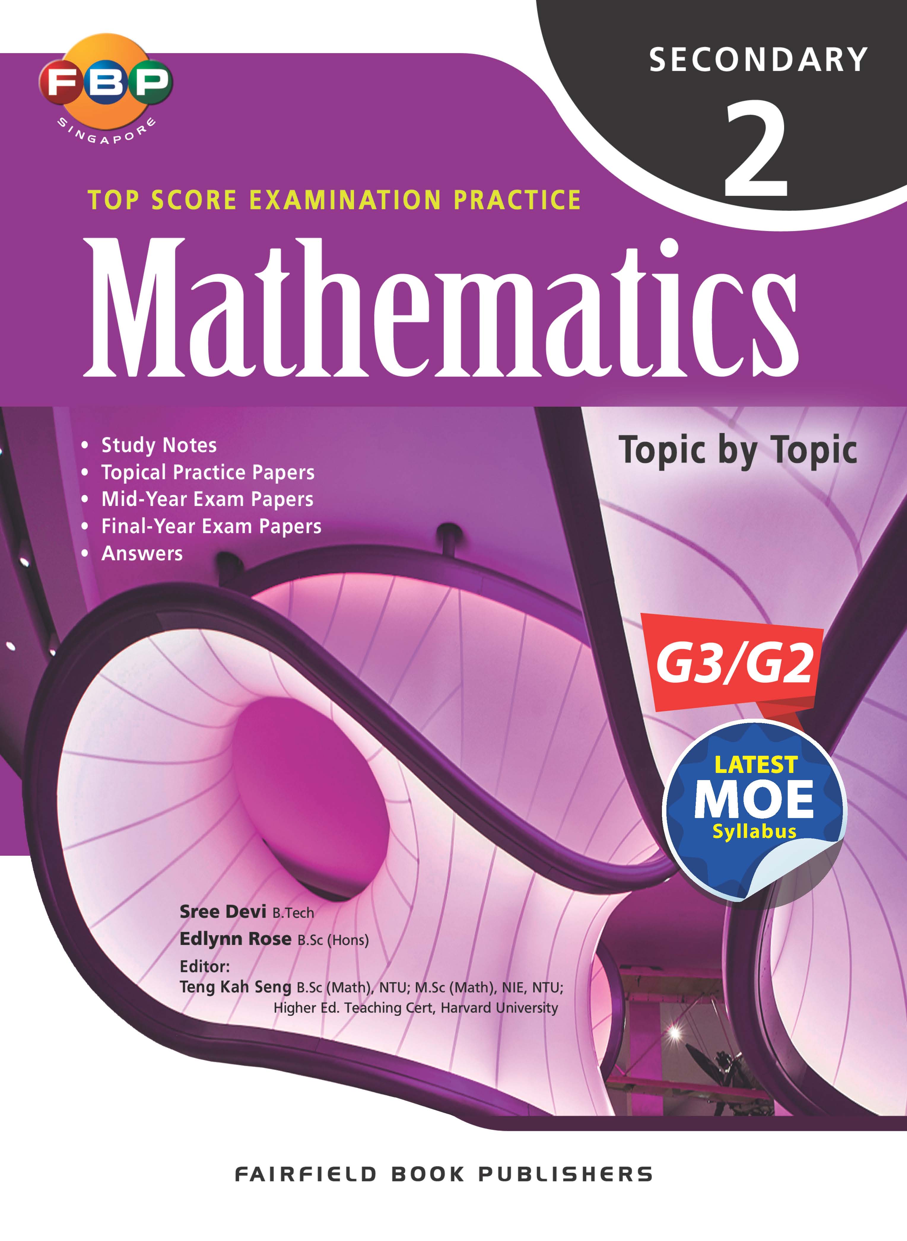 Secondary 2 Maths Top Score Examination Practice Topic by Topic 2nd Edition