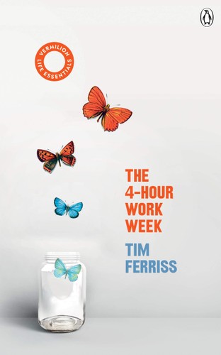 The 4-Hour Work Week: (Vermilion Life Essentials) 