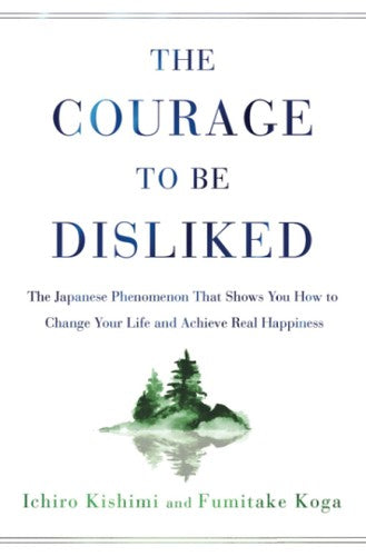 COURAGE TO BE DISLIKED
