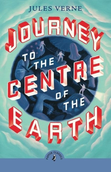 Journey to the Centre of the Earth (Puffin Classics)